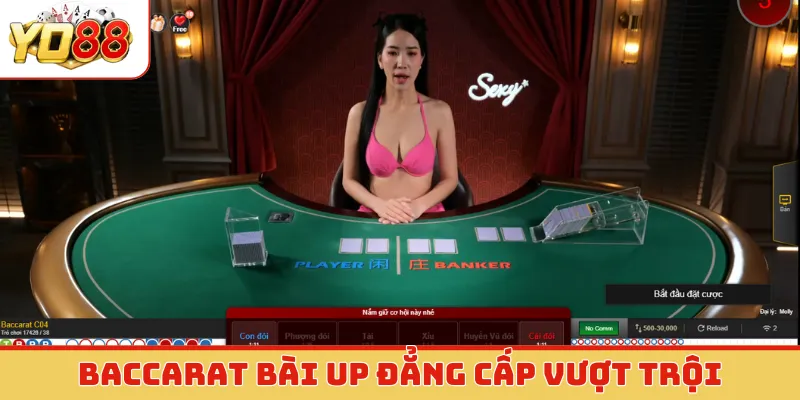 Baccarat bài up đẳng cấp vượt trội
