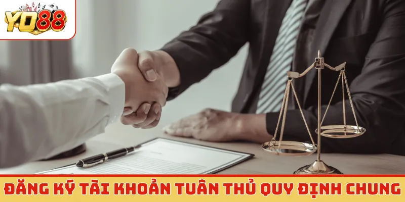 Đăng ký tài khoản tuân thủ quy định chung