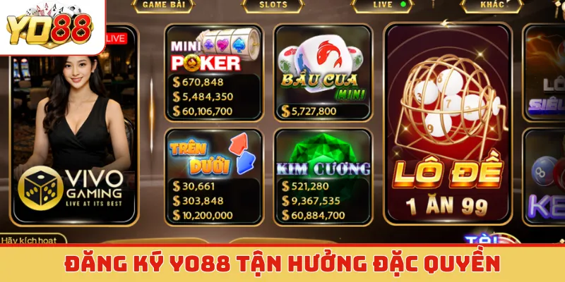 Đăng ký Yo88 tận hưởng đặc quyền