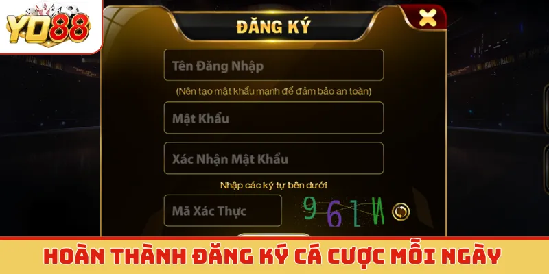 Hoàn thành đăng ký cá cược mỗi ngày