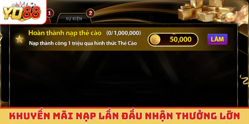 Khuyến mãi nạp lần đầu nhận thưởng lớn