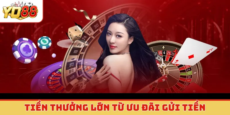 Tiền thưởng lớn từ ưu đãi gửi tiền