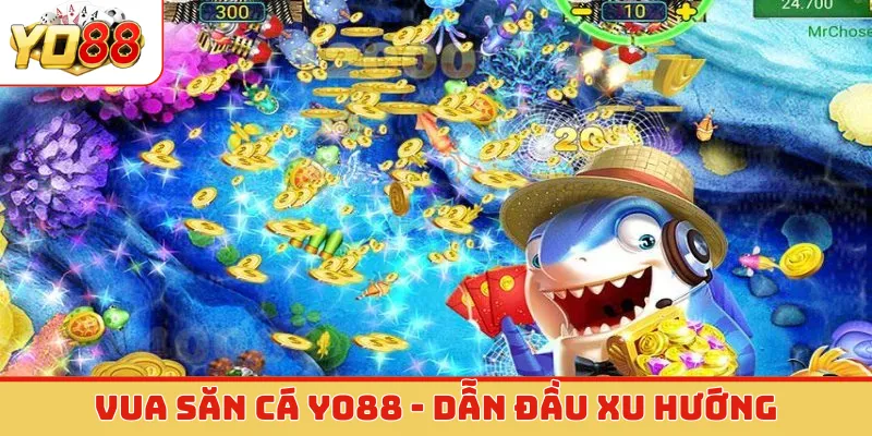 vua săn cá Yo88